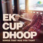 Ek Cup Dhoop - Jagjit Singh Song Download